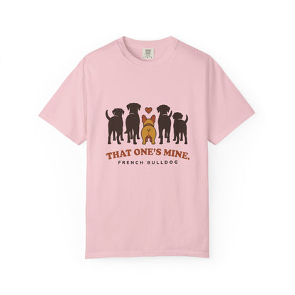 That One's Mine — French Bulldog Tee