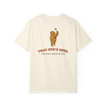 That One's Mine — Golden Retriever Tee