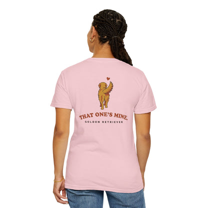 That One's Mine — Golden Retriever Tee