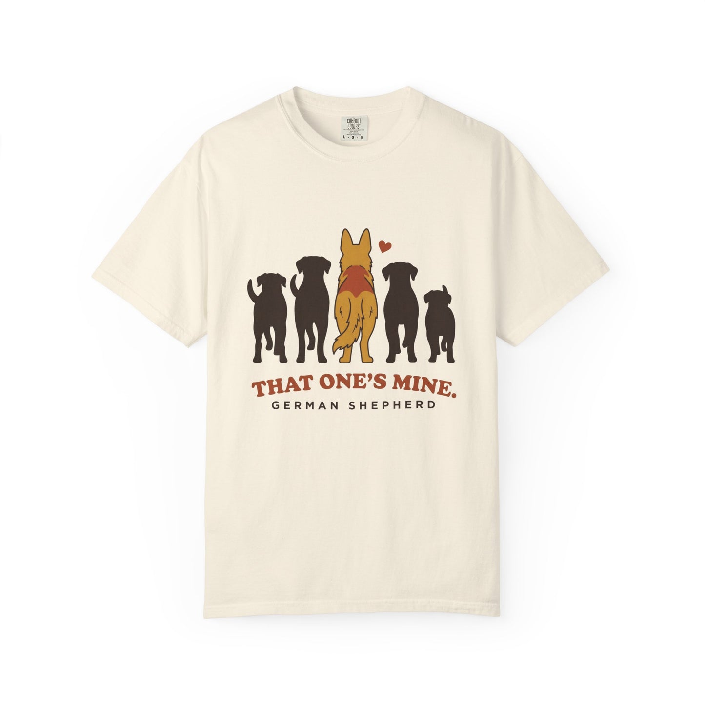 That One's Mine — German Shepherd Tee