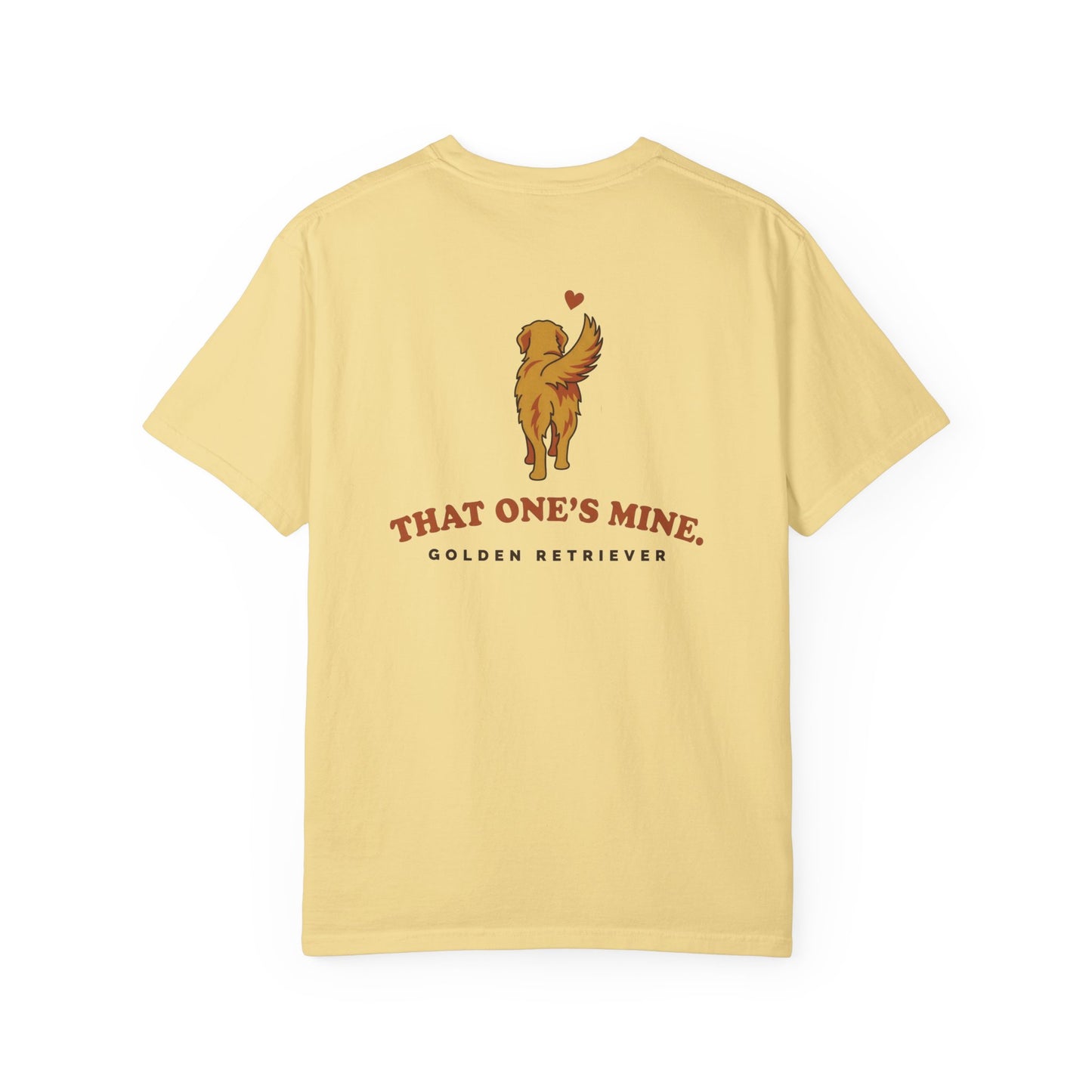 That One's Mine — Golden Retriever Tee