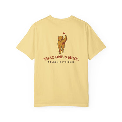 That One's Mine — Golden Retriever Tee