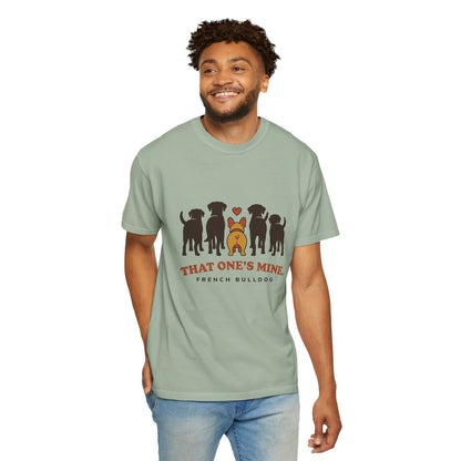 That One's Mine — French Bulldog Tee