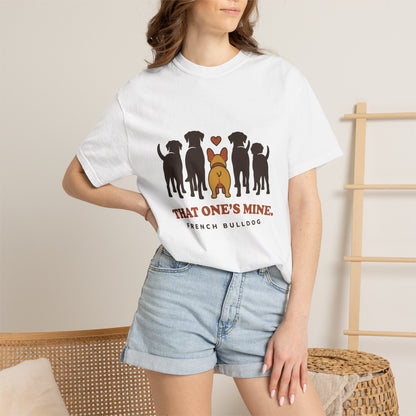 That One's Mine — French Bulldog Tee
