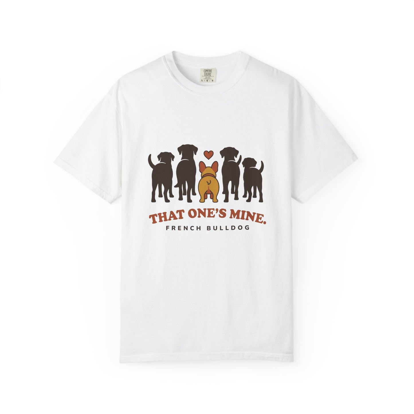 That One's Mine — French Bulldog Tee