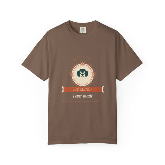 Gotcha Day Shirt — "Best Decision I Ever Made" Rescue Dog Tee | Dark Comfort Colors®