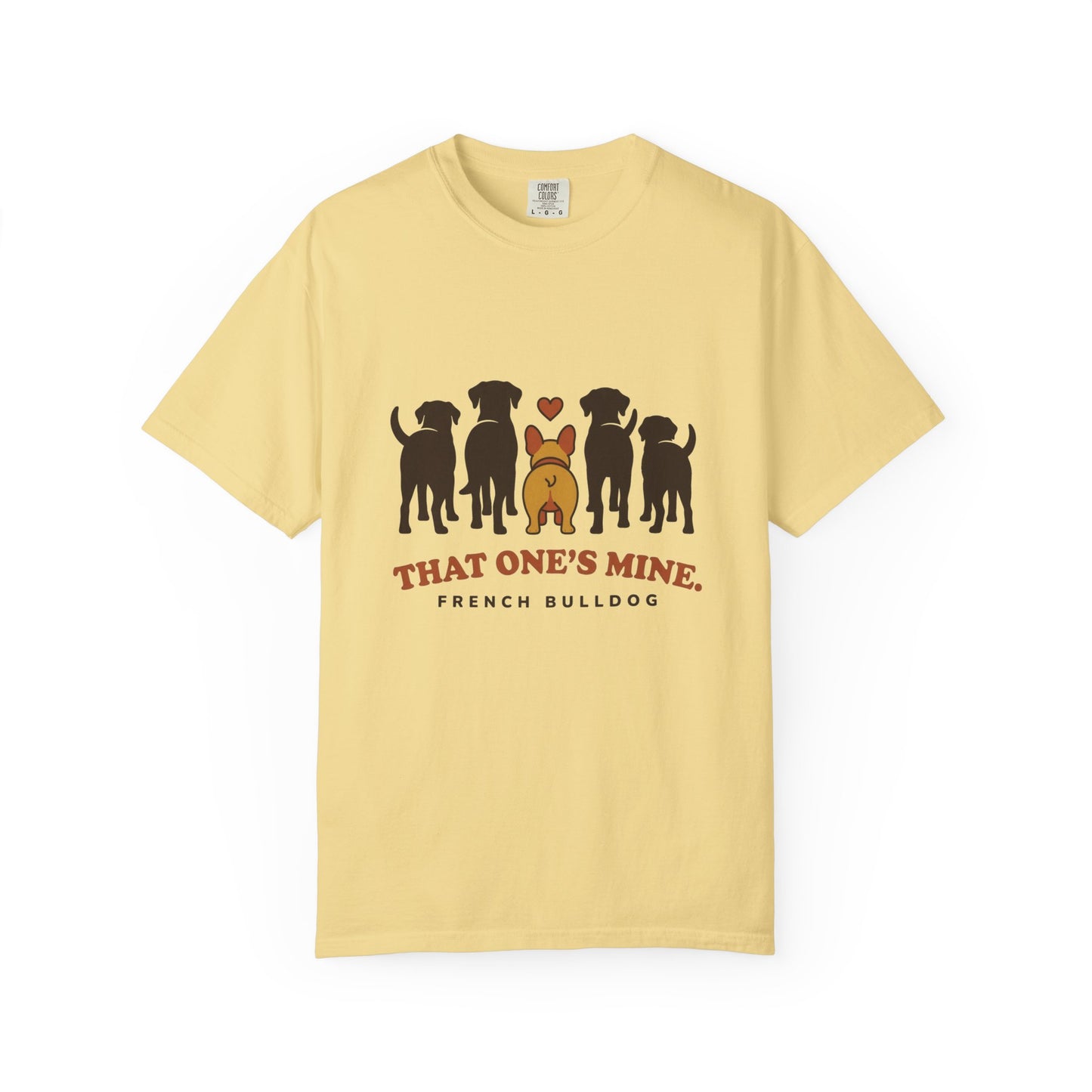 That One's Mine — French Bulldog Tee