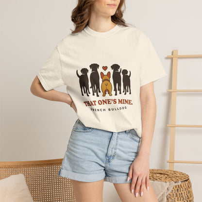 That One's Mine — French Bulldog Tee