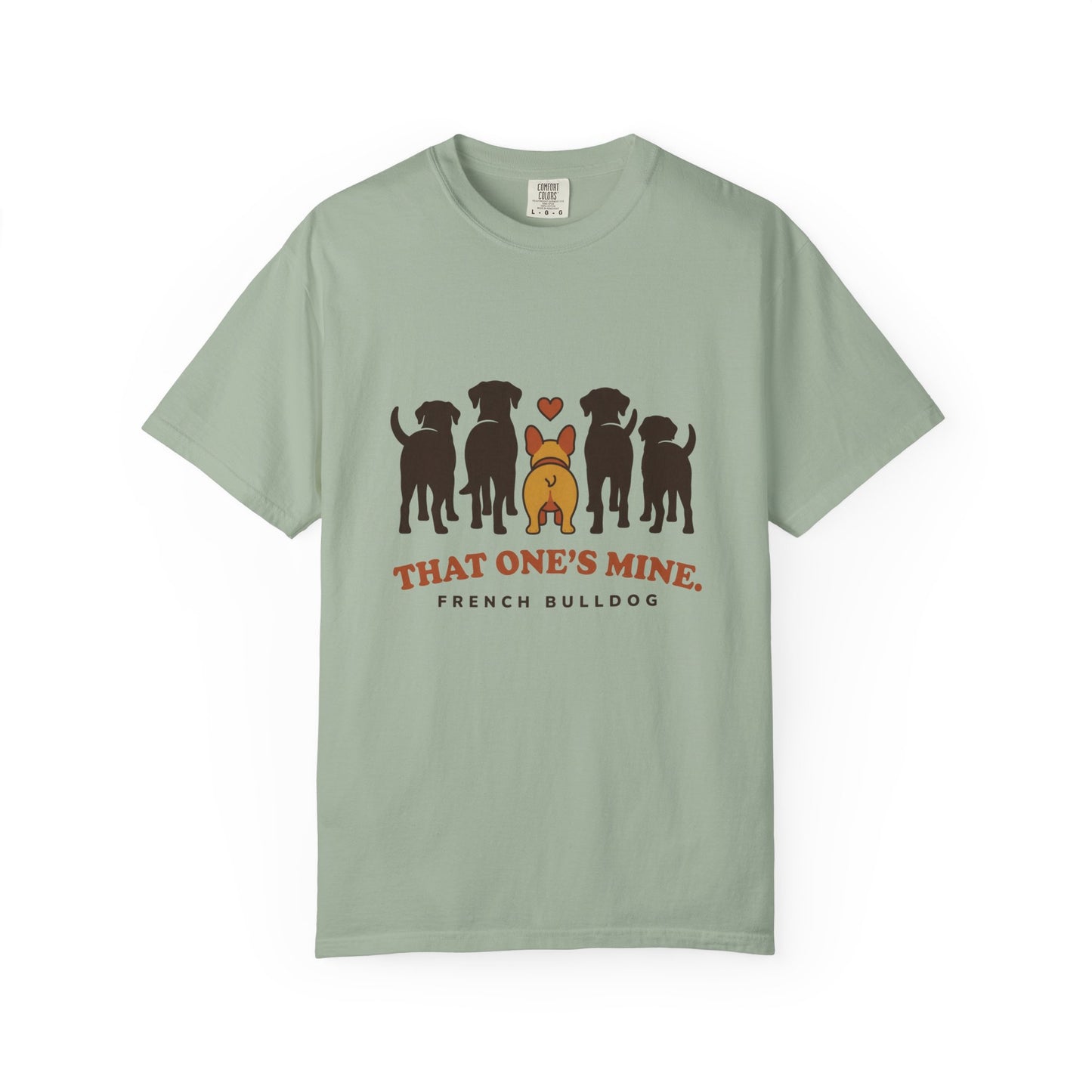 That One's Mine — French Bulldog Tee