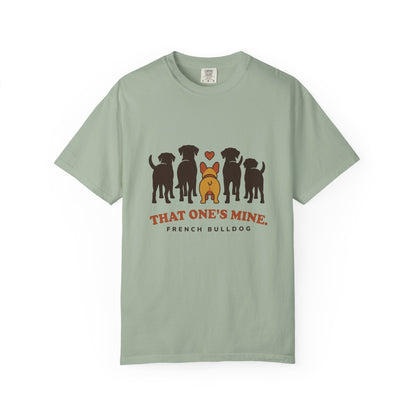 That One's Mine — French Bulldog Tee