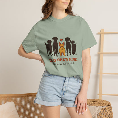 That One's Mine — French Bulldog Tee