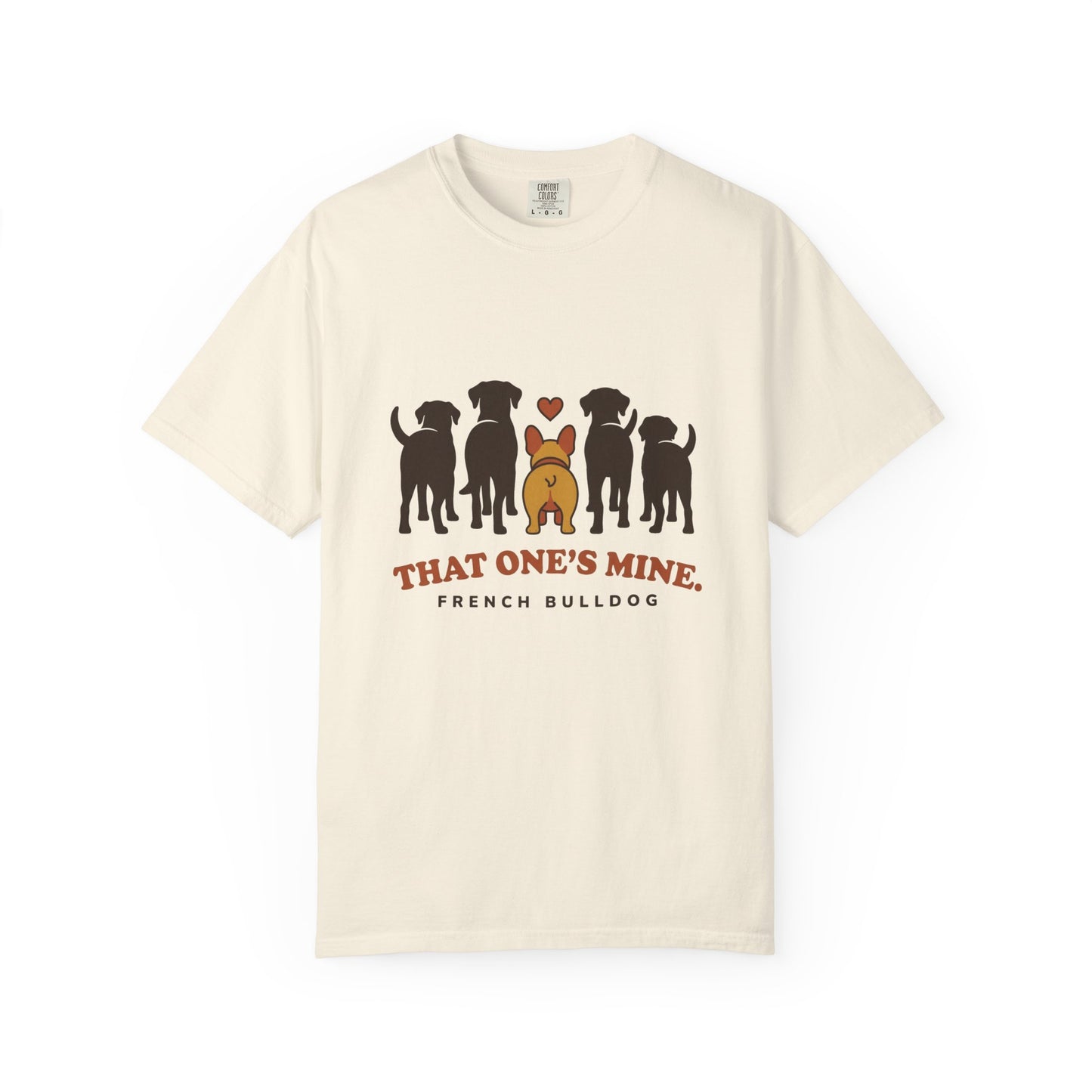 That One's Mine — French Bulldog Tee