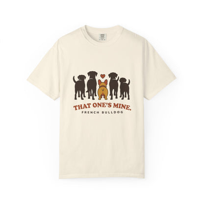 That One's Mine — French Bulldog Tee
