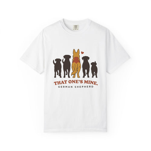 That One's Mine — German Shepherd Tee