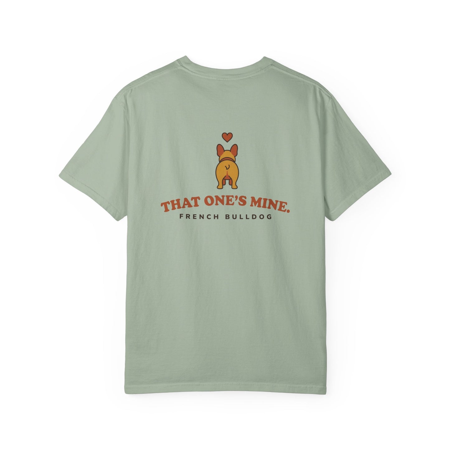 That One's Mine — French Bulldog Tee