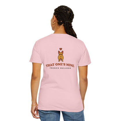 That One's Mine — French Bulldog Tee