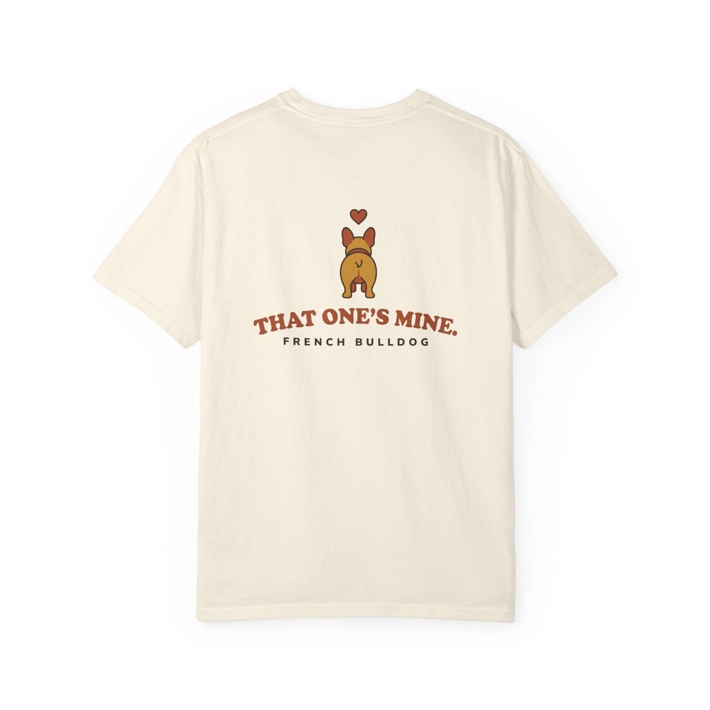 That One's Mine — French Bulldog Tee