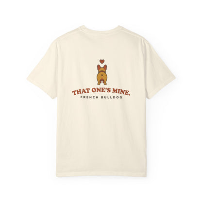 That One's Mine — French Bulldog Tee