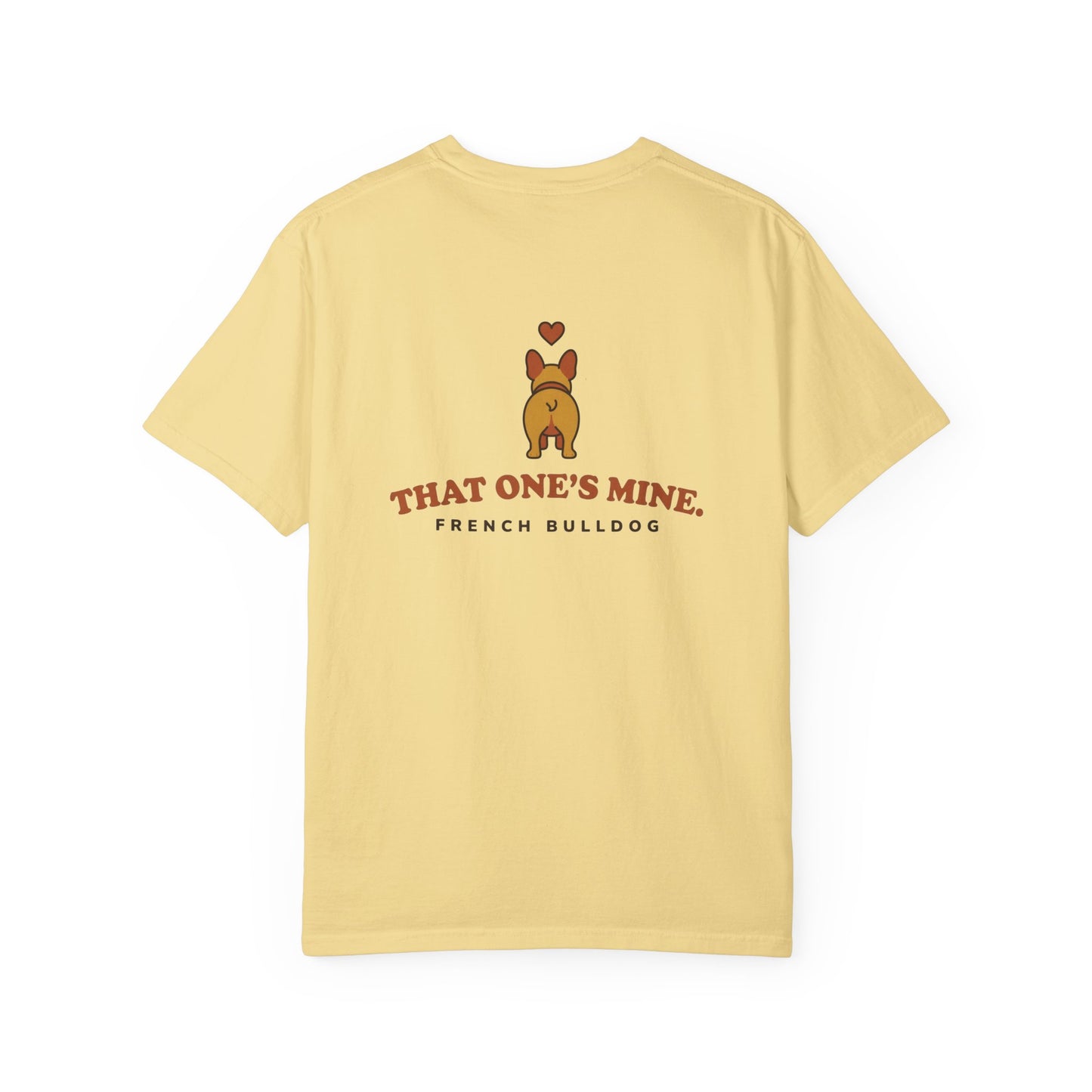 That One's Mine — French Bulldog Tee