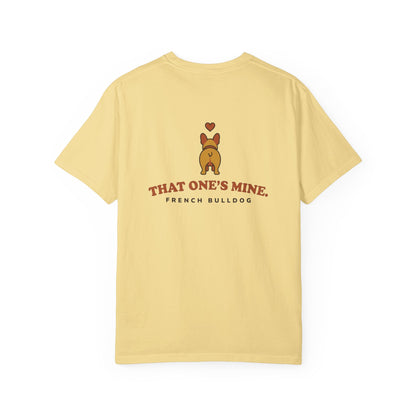 That One's Mine — French Bulldog Tee
