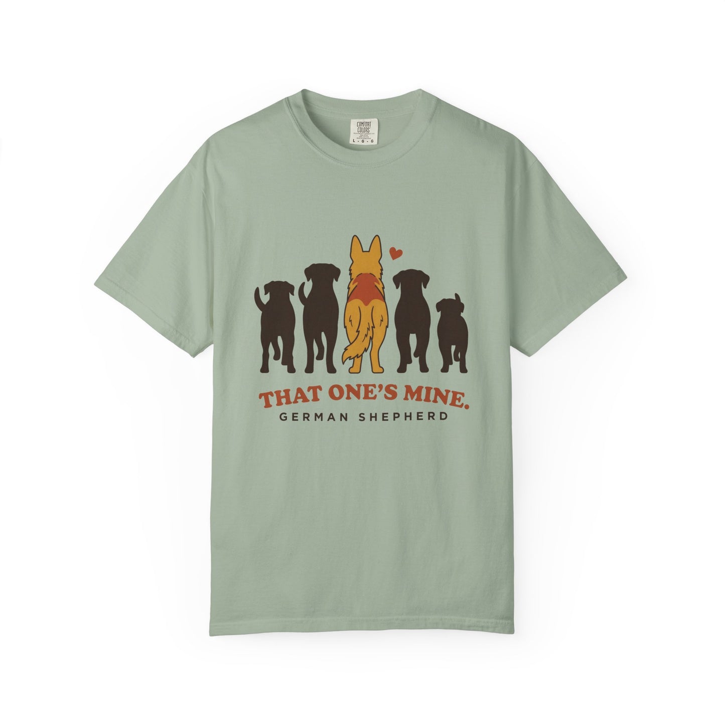 That One's Mine — German Shepherd Tee