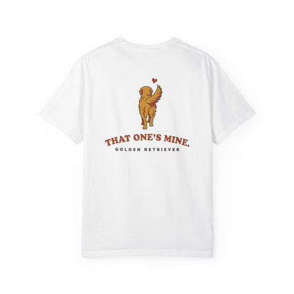 That One's Mine — Golden Retriever Tee