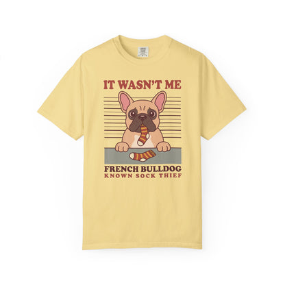 French Bulldog Shirt, It Wasn't Me Known Sock Thief Funny Dog Comfort Colors Tee
