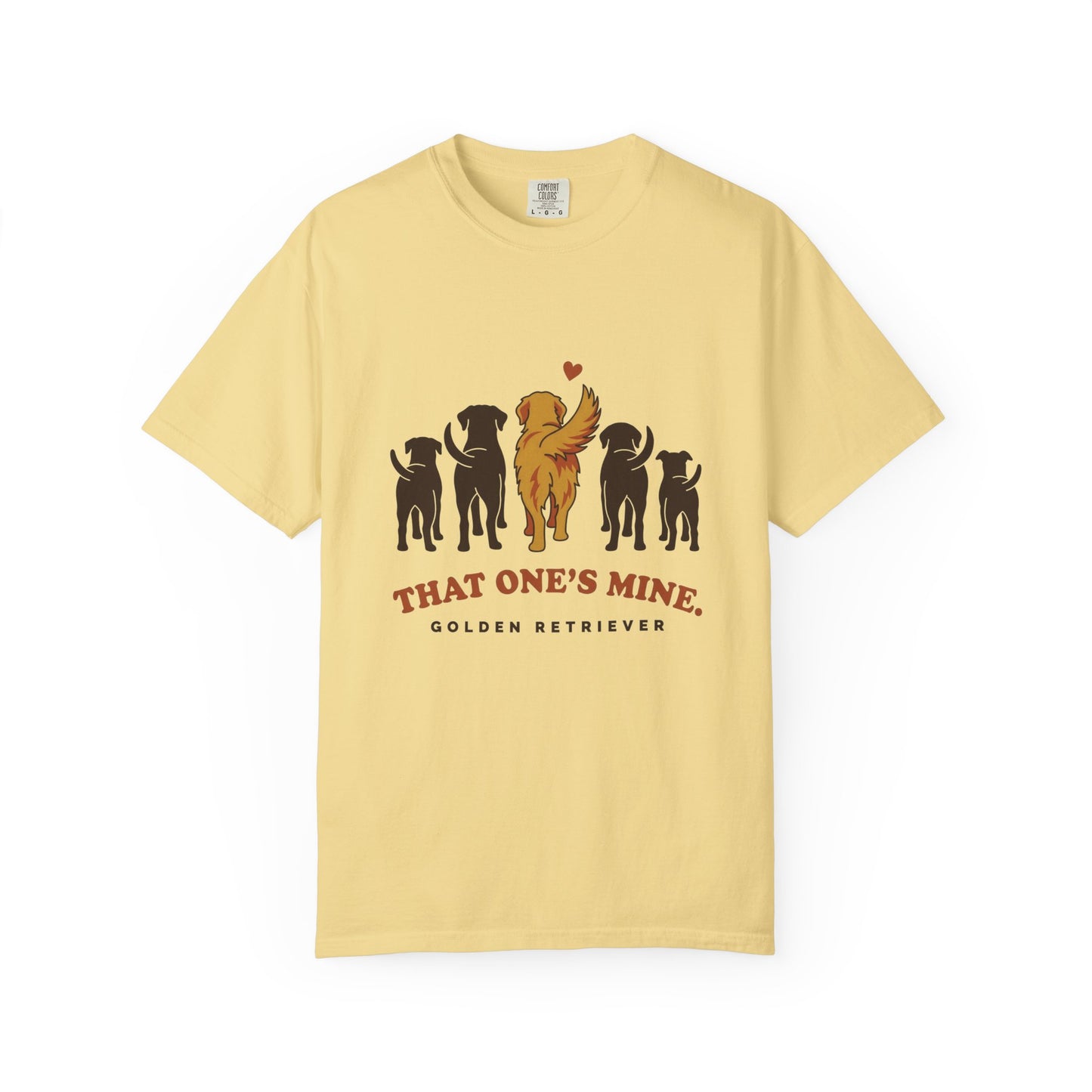 That One's Mine — Golden Retriever Tee