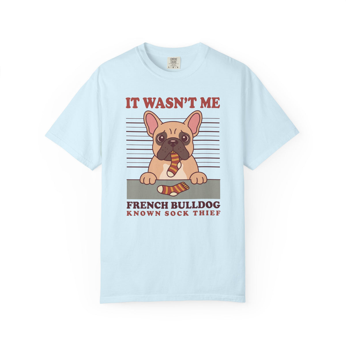 French Bulldog Shirt, It Wasn't Me Known Sock Thief Funny Dog Comfort Colors Tee