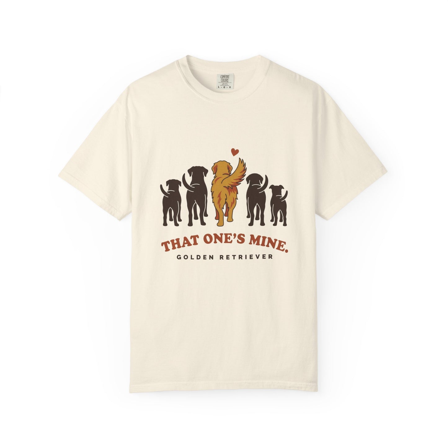 That One's Mine — Golden Retriever Tee