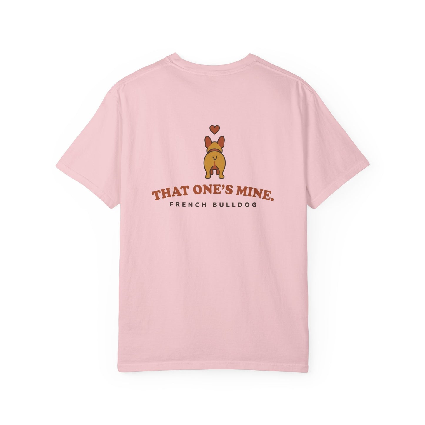 That One's Mine — French Bulldog Tee
