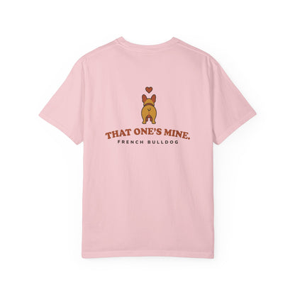 That One's Mine — French Bulldog Tee