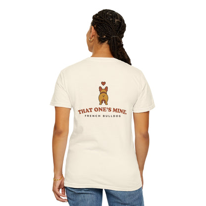 That One's Mine — French Bulldog Tee