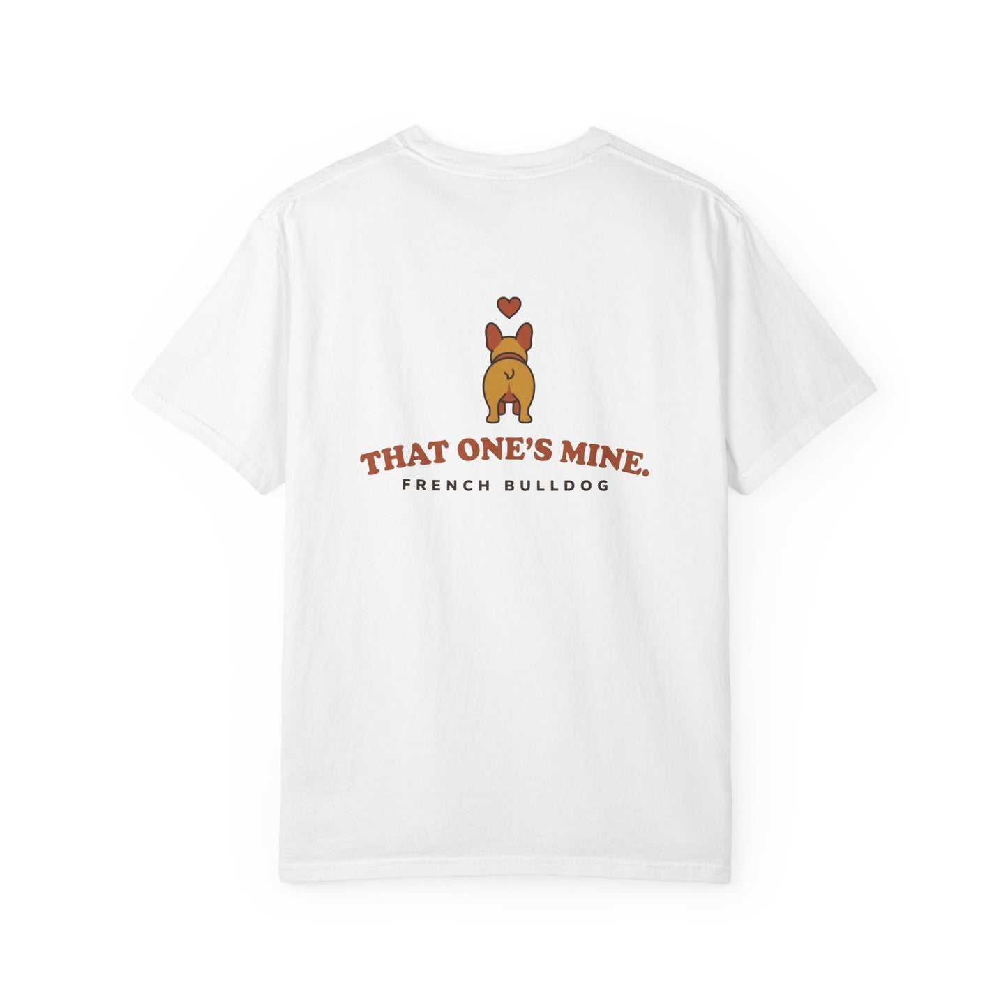 That One's Mine — French Bulldog Tee