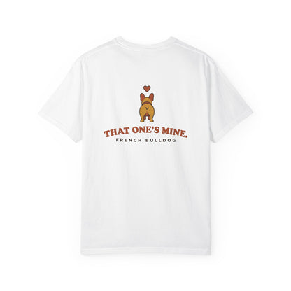 That One's Mine — French Bulldog Tee